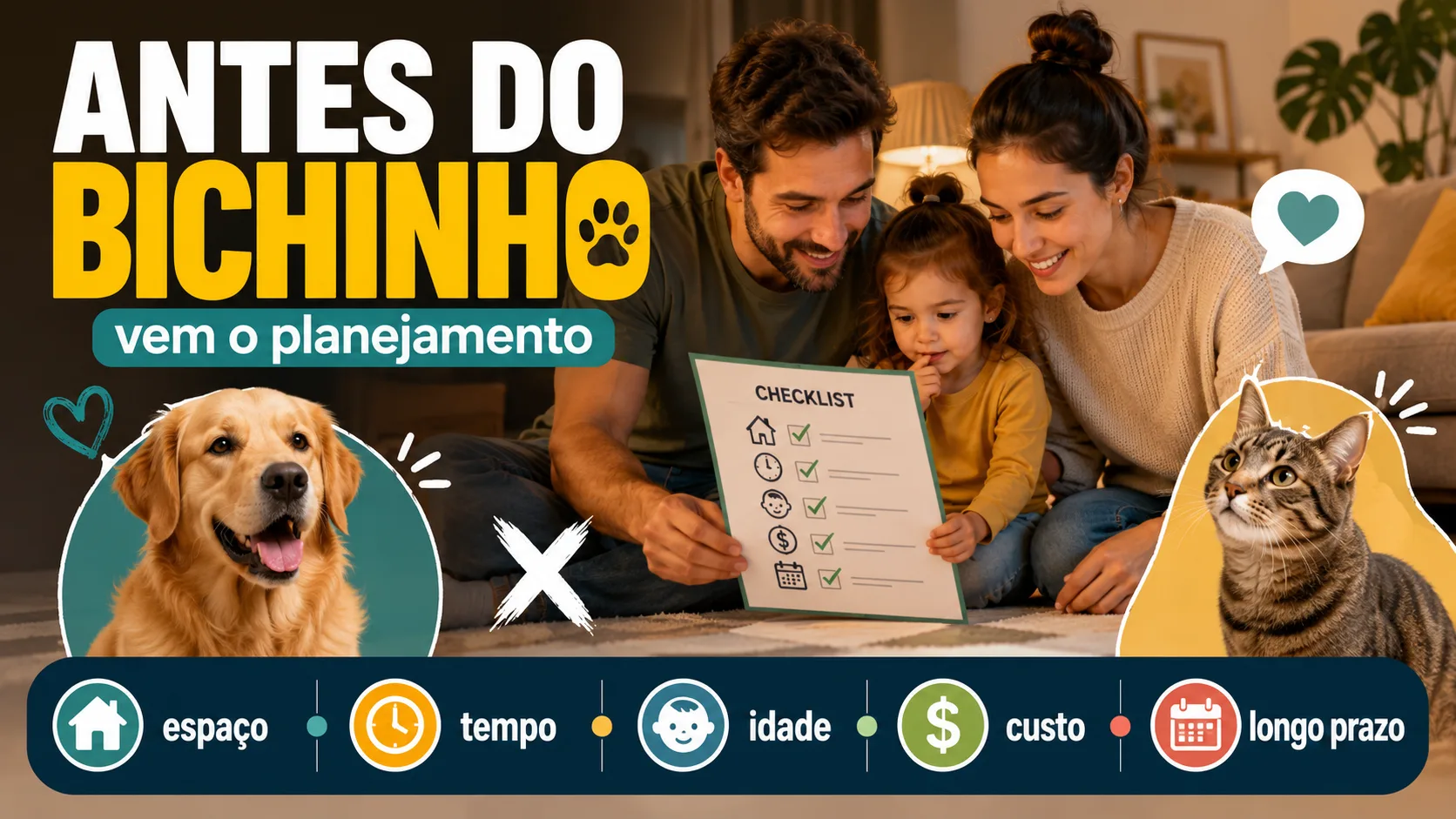 Antes do bichinho, vem o planejamento